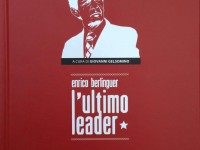 «Berlinguer, innovatore politico del suo tempo»